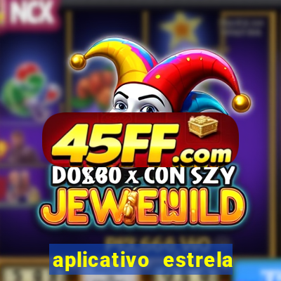 aplicativo estrela bet apk